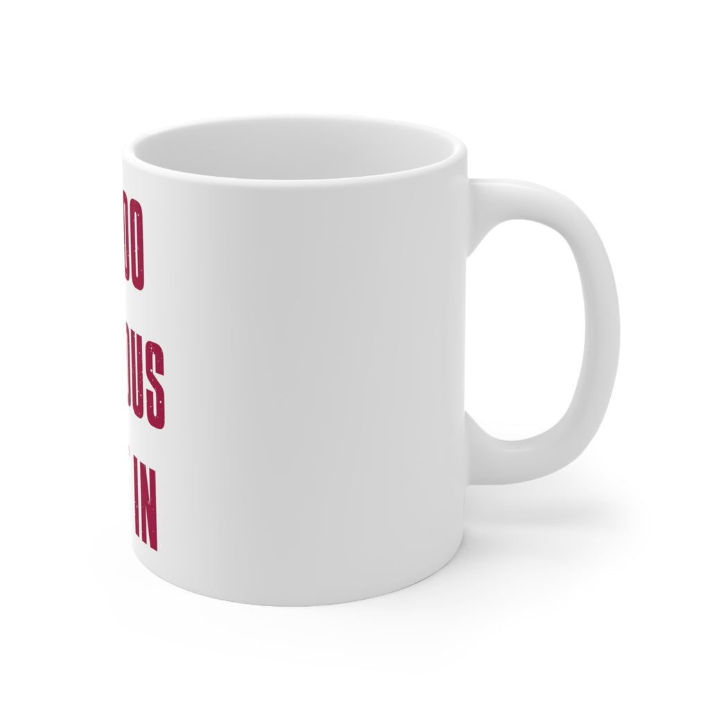 Glossy White Coffee / Tea Mug - I'm Too Fabulous to Fit In, view 3