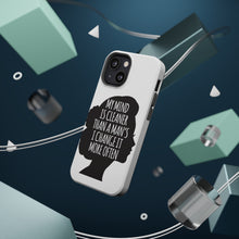 DistinctInk ToughCase for Apple iPhone, Compatible with MagSafe Charging - My Mind is Cleaner Than a Man's I Change It