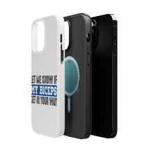 DistinctInk ToughCase for Apple iPhone, Compatible with MagSafe Charging - Let Me Know if My Biceps Get in Your Way