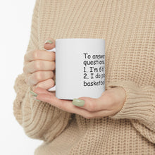 DistinctInk Glossy White Coffee / Tea Mug - I'm 6'6" I Do Play Basketball