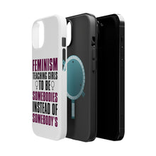 DistinctInk ToughCase for Apple iPhone, Compatible with MagSafe Charging - Feminism - Somebodies vs Somebody's