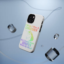DistinctInk ToughCase for Apple iPhone, Compatible with MagSafe Charging - I Wish I Was a Unicorn So I Could Stab Idiots