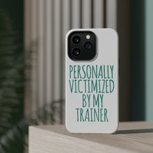 DistinctInk ToughCase for Apple iPhone, Compatible with MagSafe Charging - Personally Victimized by My Trainer