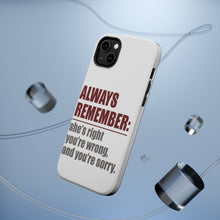 DistinctInk ToughCase for Apple iPhone, Compatible with MagSafe Charging - Remember: She's Right You're Wrong