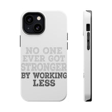 DistinctInk ToughCase for Apple iPhone, Compatible with MagSafe Charging - No One Ever Got Stronger Working Less