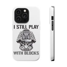 DistinctInk ToughCase for Apple iPhone, Compatible with MagSafe Charging - I Still Play with Blocks - Cars