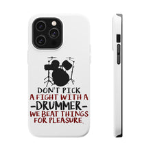 DistinctInk ToughCase for Apple iPhone, Compatible with MagSafe Charging - Don't Pick Fight with Drummer