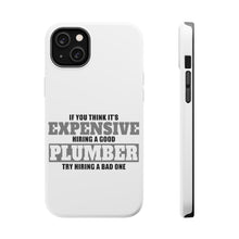 DistinctInk ToughCase for Apple iPhone, Compatible with MagSafe Charging - If You Think Good Plumber is Expensive