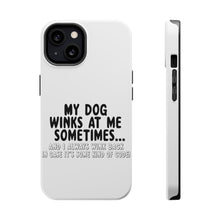 DistinctInk ToughCase for Apple iPhone, Compatible with MagSafe Charging - My Dog Winks at Me Sometimes