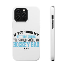DistinctInk ToughCase for Apple iPhone, Compatible with MagSafe Charging - Think My Attitude Stinks Smelly My Hockey Bag