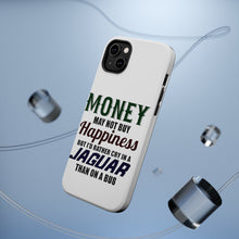 DistinctInk ToughCase for Apple iPhone, Compatible with MagSafe Charging - Money Can't Buy Happiness, Rather Cry in Jaguar