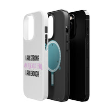 DistinctInk ToughCase for Apple iPhone, Compatible with MagSafe Charging - I Am Strong I Am Beautiful I Am Enough