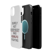 DistinctInk ToughCase for Apple iPhone, Compatible with MagSafe Charging - Surely Not Everybody Was Kung Fu Fighting