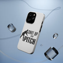 DistinctInk ToughCase for Apple iPhone, Compatible with MagSafe Charging - Shut Up & Pitch Baseball