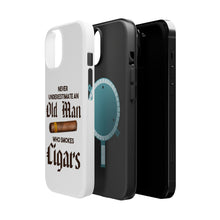 DistinctInk ToughCase for Apple iPhone, Compatible with MagSafe Charging - Never Underestimate Old Man Who Smokes Cigars