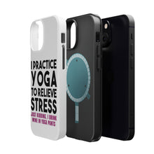 DistinctInk ToughCase for Apple iPhone, Compatible with MagSafe Charging - I Practice Yoga to Relieve Stress Drink Wine
