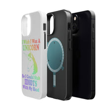 DistinctInk ToughCase for Apple iPhone, Compatible with MagSafe Charging - I Wish I Was a Unicorn So I Could Stab Idiots