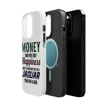 DistinctInk ToughCase for Apple iPhone, Compatible with MagSafe Charging - Money Can't Buy Happiness, Rather Cry in Jaguar