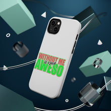 DistinctInk ToughCase for Apple iPhone, Compatible with MagSafe Charging - Without Me It's just Aweso