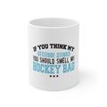 Glossy White Coffee / Tea Mug - Think My Attitude Stinks Smelly My Hockey Bag