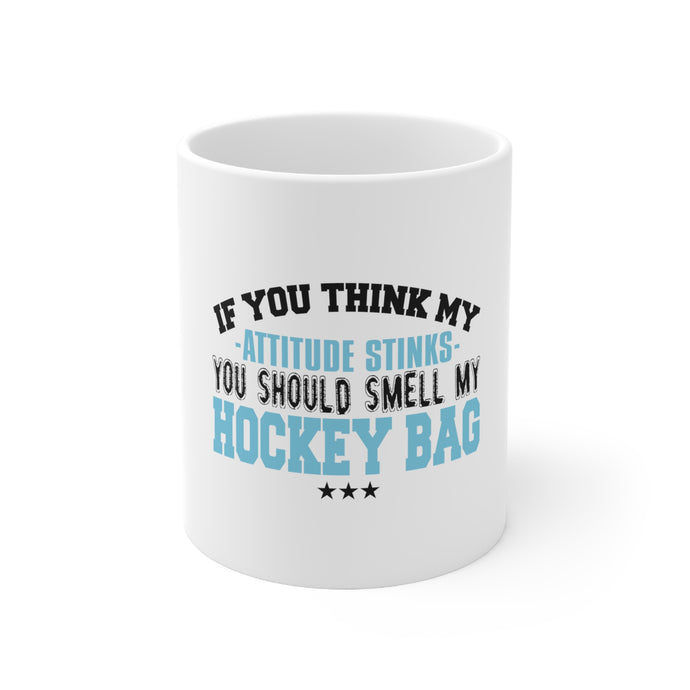 DistinctInk Glossy White Coffee / Tea Mug - Think My Attitude Stinks Smelly My Hockey Bag