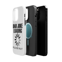 DistinctInk ToughCase for Apple iPhone, Compatible with MagSafe Charging - Dad Joke Loading Please Wait