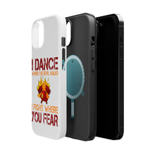 DistinctInk ToughCase for Apple iPhone, Compatible with MagSafe Charging - Firefighter - I Dance Where the Devil Walks