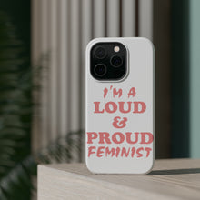 DistinctInk ToughCase for Apple iPhone, Compatible with MagSafe Charging - I'm a Loud & Proud Feminist