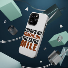 DistinctInk ToughCase for Apple iPhone, Compatible with MagSafe Charging - There's No Traffic On The Extra Mile