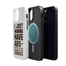 DistinctInk ToughCase for Apple iPhone, Compatible with MagSafe Charging - I Just Wanna Have ABS-olutely All The Cookies