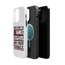 DistinctInk ToughCase for Apple iPhone, Compatible with MagSafe Charging - I Smoke Cigars And I Know Things