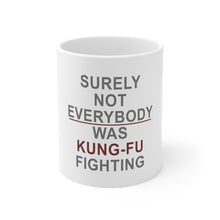 DistinctInk Glossy White Coffee / Tea Mug - Surely Not Everybody Was Kung Fu Fighting