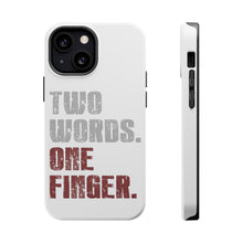 DistinctInk ToughCase for Apple iPhone, Compatible with MagSafe Charging - Two Words. One Finger.