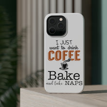 DistinctInk ToughCase for Apple iPhone, Compatible with MagSafe Charging - Just Want to Drink Coffee Bake Take Naps