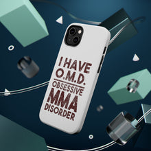 DistinctInk ToughCase for Apple iPhone, Compatible with MagSafe Charging - I Have OMD - Obsessive MMA Disorder
