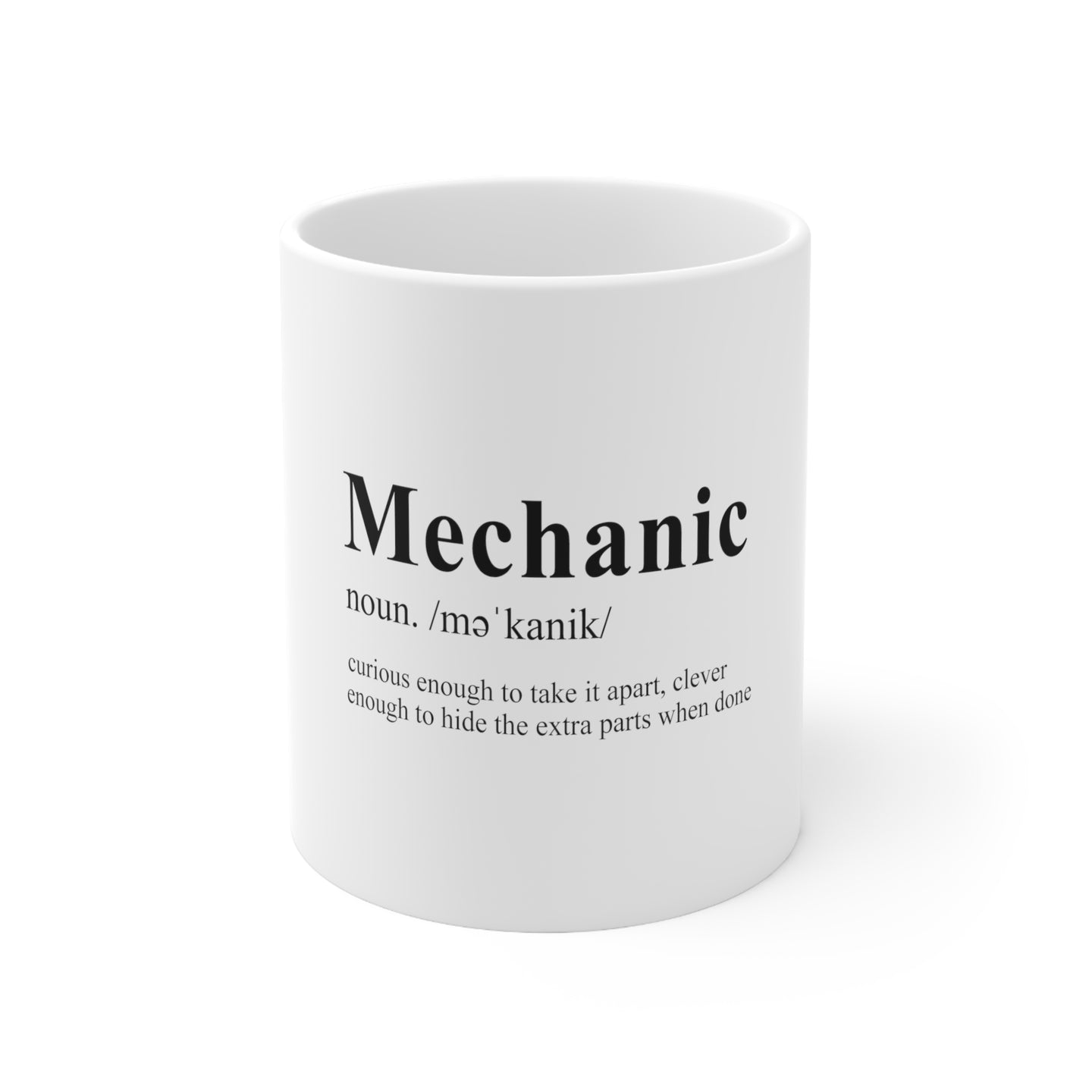 DistinctInk Glossy White Coffee / Tea Mug - Mechanic Definition Hide the Extra Parts