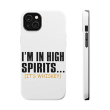 DistinctInk ToughCase for Apple iPhone, Compatible with MagSafe Charging - I'm in High Spirits (It's Whiskey)