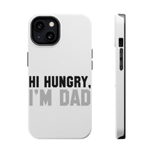 DistinctInk ToughCase for Apple iPhone, Compatible with MagSafe Charging - Hi Hungry, I'm Dad