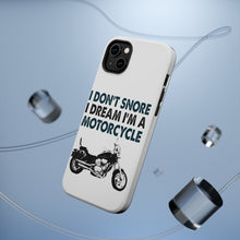 DistinctInk ToughCase for Apple iPhone, Compatible with MagSafe Charging - I Don't Snore, I Dream I'm a Motorcycle