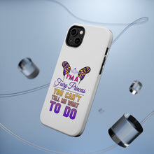 DistinctInk ToughCase for Apple iPhone, Compatible with MagSafe Charging - I'm a Fairy Princess Can't Tell Me What To Do