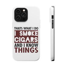 DistinctInk ToughCase for Apple iPhone, Compatible with MagSafe Charging - I Smoke Cigars And I Know Things