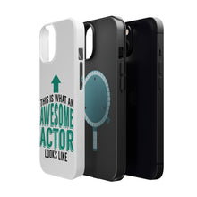 DistinctInk ToughCase for Apple iPhone, Compatible with MagSafe Charging - This Is What An Awesome Actor Looks Like