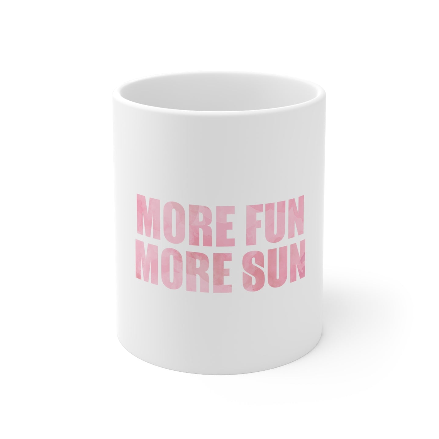 DistinctInk Glossy White Coffee / Tea Mug - More Fun More Sun