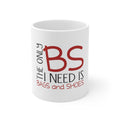 Glossy White Coffee / Tea Mug - The Only BS I Need is Bags and Shoes