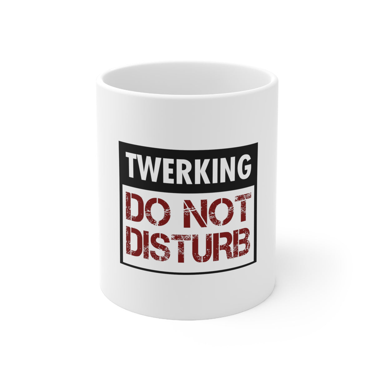Glossy White Coffee / Tea Mug - Twerking Do Not Disturb
