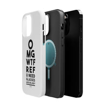 DistinctInk ToughCase for Apple iPhone, Compatible with MagSafe Charging - OMG WTF Ref U Need Glasses