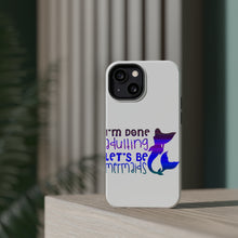 DistinctInk ToughCase for Apple iPhone, Compatible with MagSafe Charging - I'm Done Adulting Let's Be Mermaids