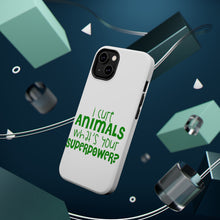 DistinctInk ToughCase for Apple iPhone, Compatible with MagSafe Charging - I Cure Animals What's Your Superpower