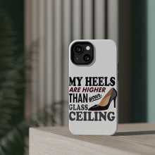 DistinctInk ToughCase for Apple iPhone, Compatible with MagSafe Charging - My Heels Are Higher Than Your Glass Ceiling