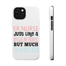DistinctInk ToughCase for Apple iPhone, Compatible with MagSafe Charging - ER Nurse Just Like Regular But Cooler